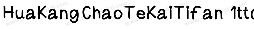 HuaKangChaoTeKaiTiFan 1ttc字体转换